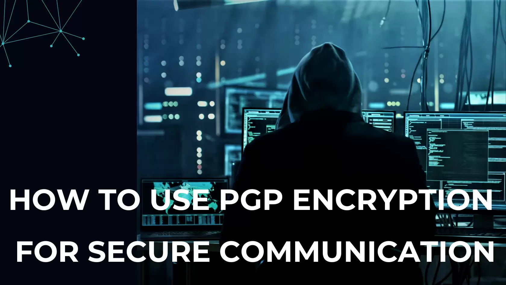  How to Use PGP Encryption for Secure Communication